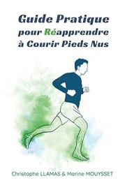 Guide Pratique pour (Ré)apprendre à Courir Pieds Nus